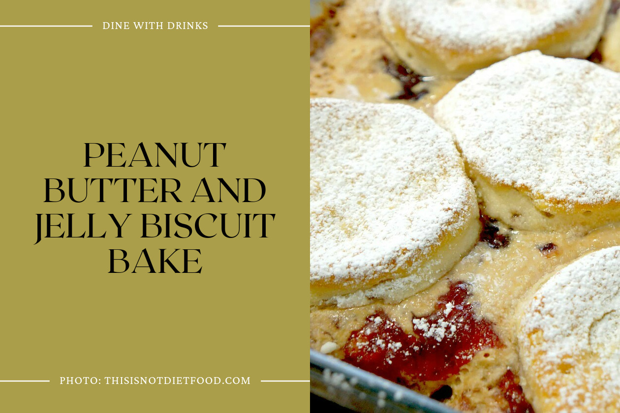 Peanut Butter And Jelly Biscuit Bake