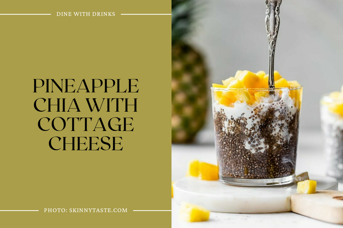 Pineapple Chia With Cottage Cheese