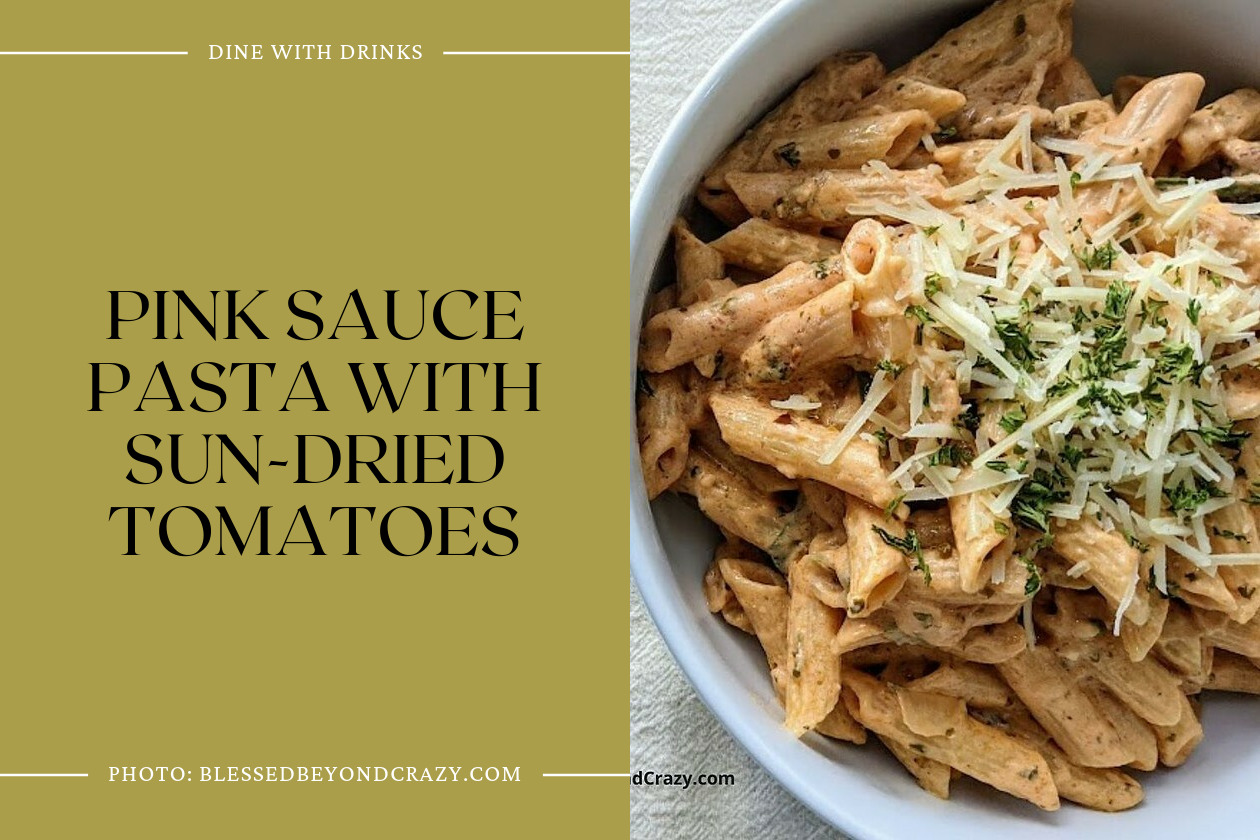 Pink Sauce Pasta With Sun-Dried Tomatoes
