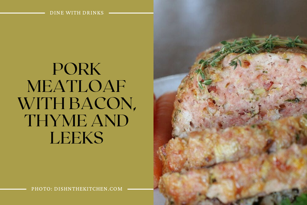 Pork Meatloaf With Bacon, Thyme And Leeks