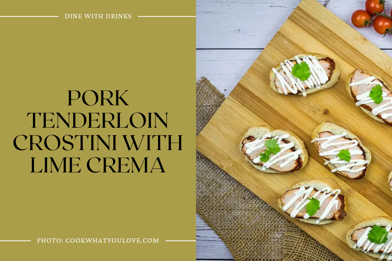 Pork Tenderloin Crostini With Lime Crema