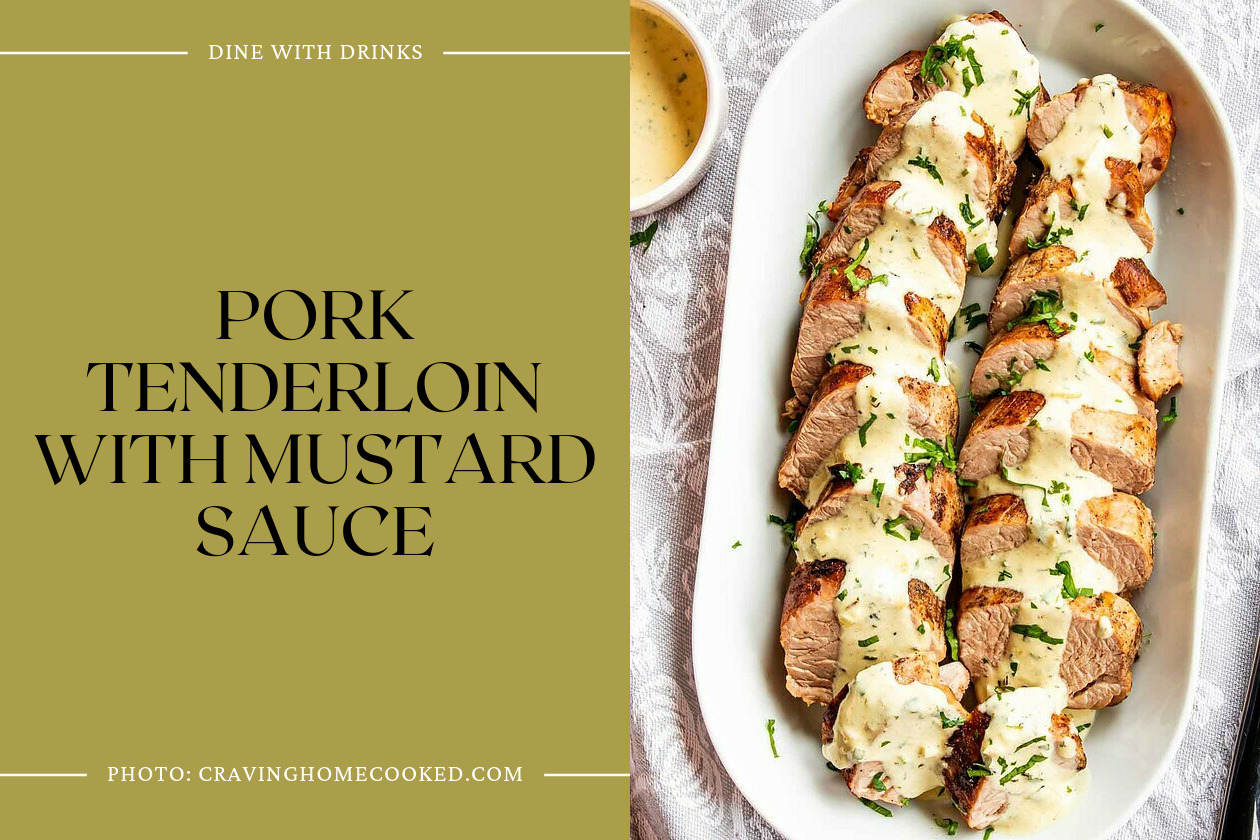 Pork Tenderloin With Mustard Sauce