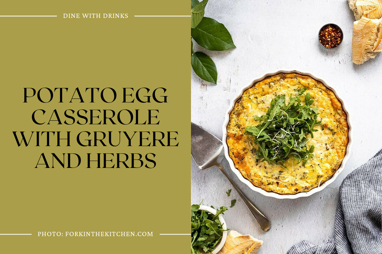 Potato Egg Casserole With Gruyere And Herbs