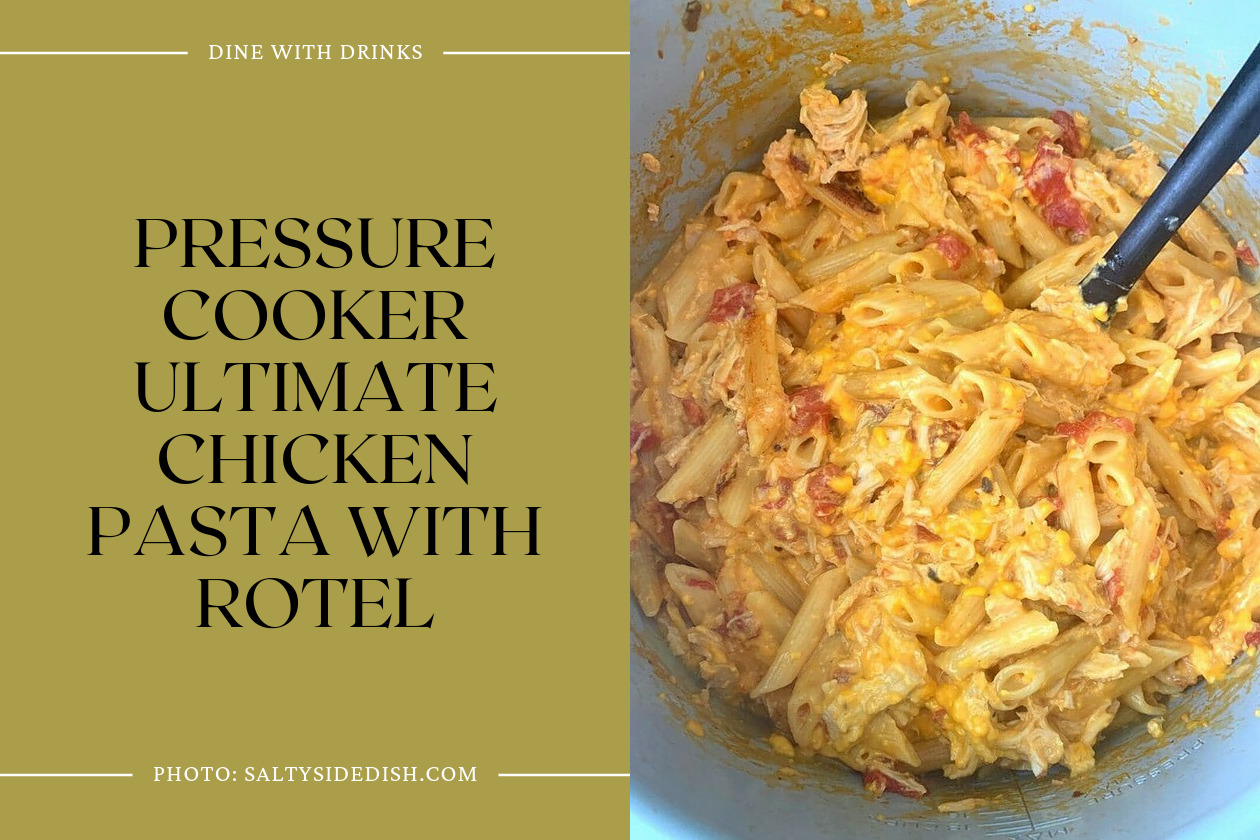Pressure Cooker Ultimate Chicken Pasta With Rotel