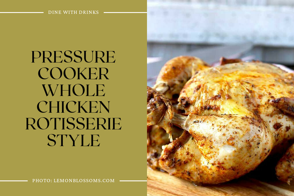 Pressure Cooker Whole Chicken Rotisserie Style