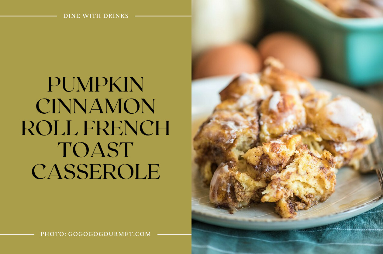 Pumpkin Cinnamon Roll French Toast Casserole