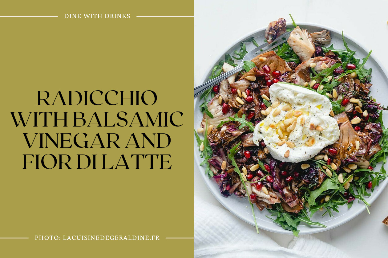 Radicchio With Balsamic Vinegar And Fior Di Latte
