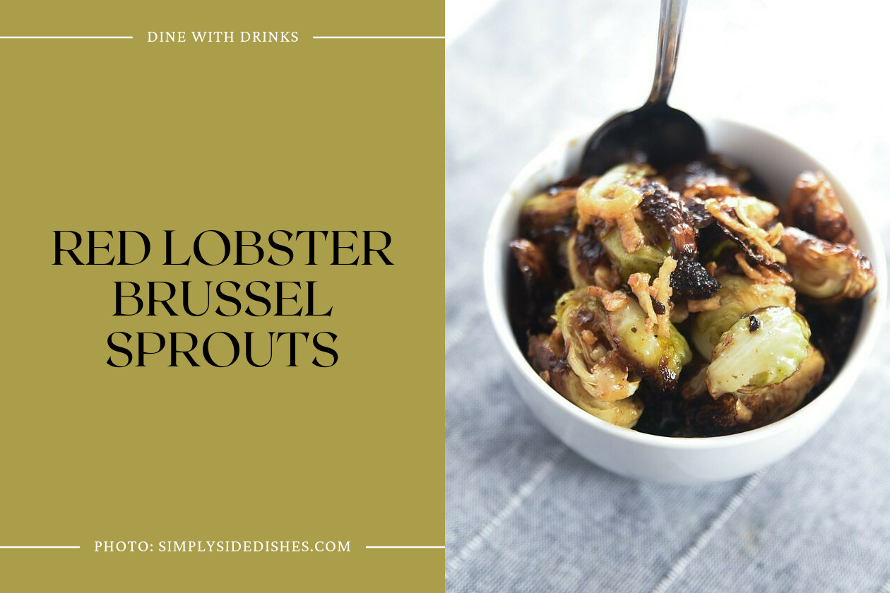 Red Lobster Brussel Sprouts