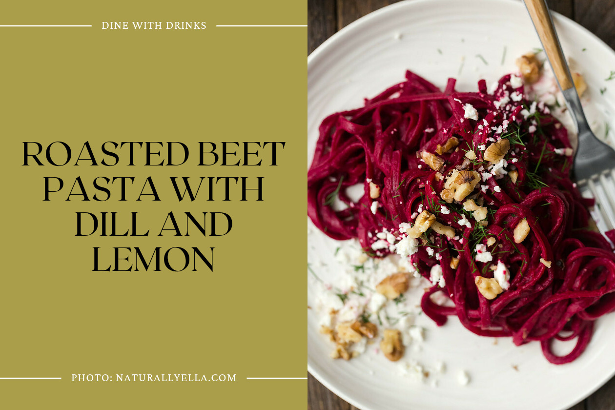 Roasted Beet Pasta With Dill And Lemon