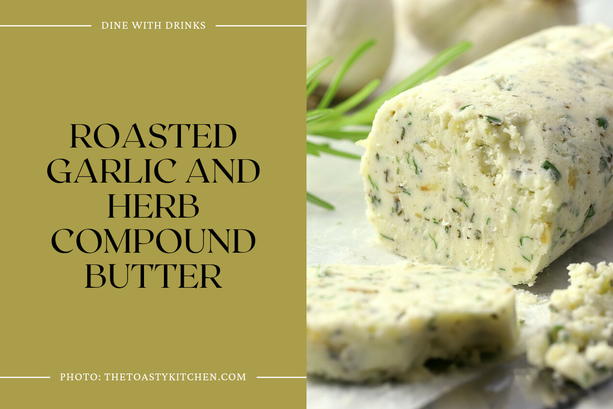 Roasted Garlic And Herb Compound Butter