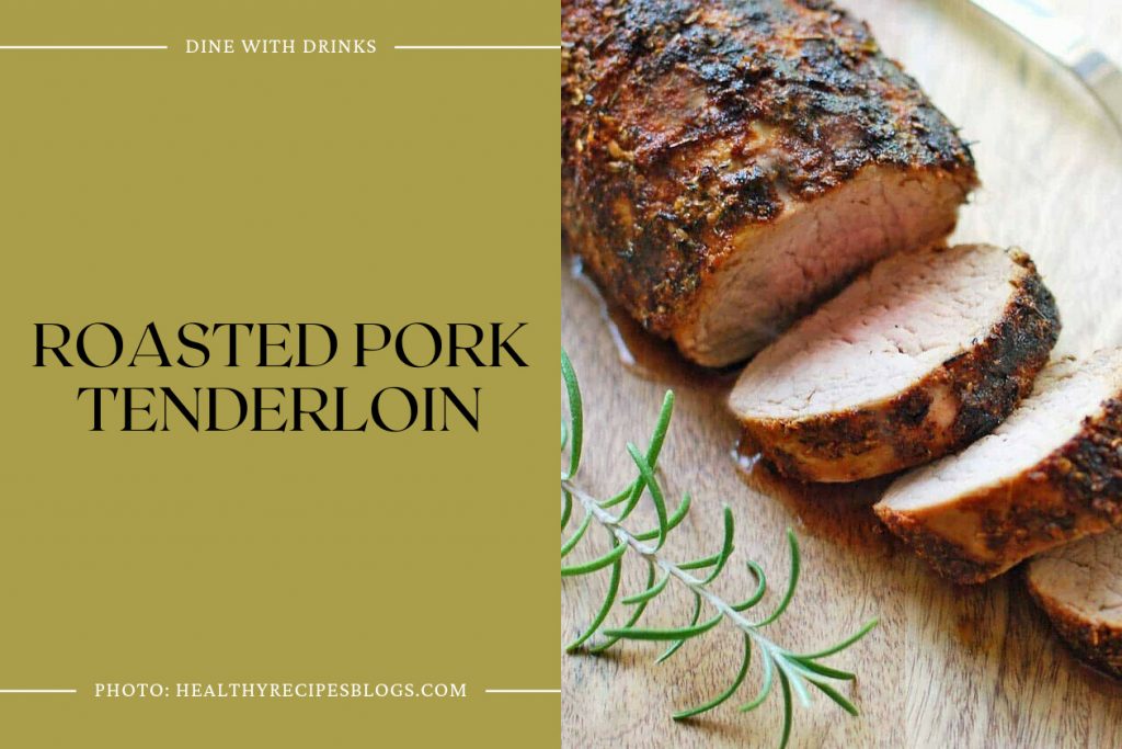 29 Pork Tenderloin Roast Recipes That Will Make You Sizzle | DineWithDrinks