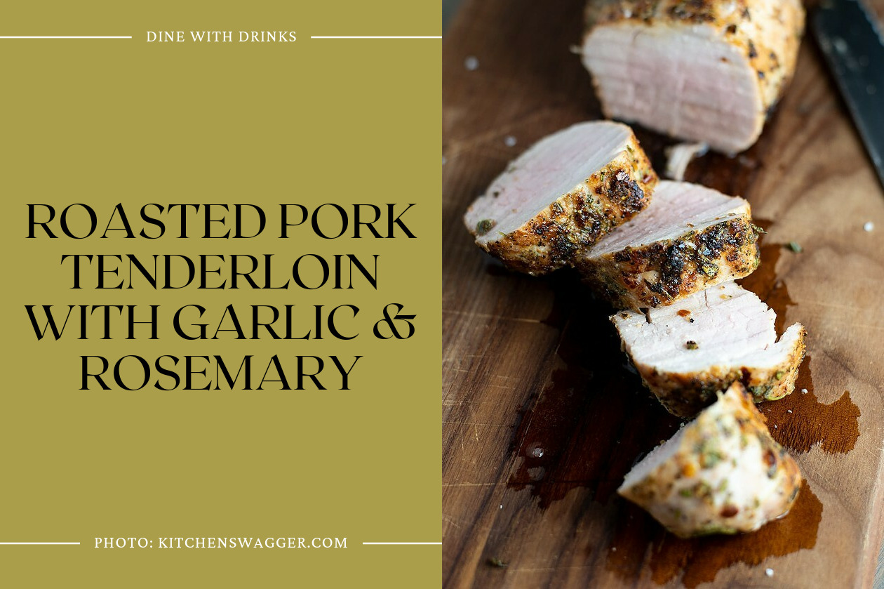 Roasted Pork Tenderloin With Garlic & Rosemary