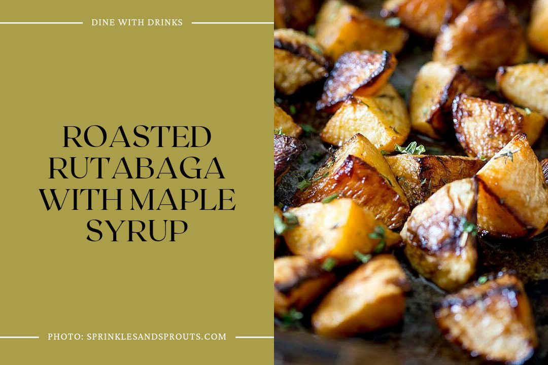 Roasted Rutabaga With Maple Syrup