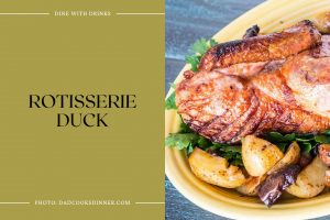 15 Rotisserie Duck Recipes That Will Quack Your Taste Buds | DineWithDrinks