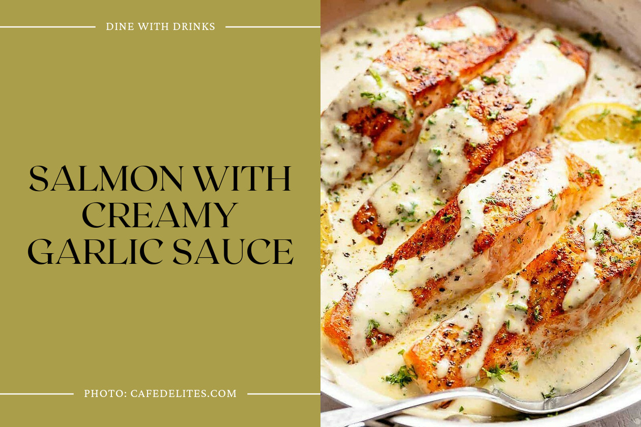 Salmon With Creamy Garlic Sauce
