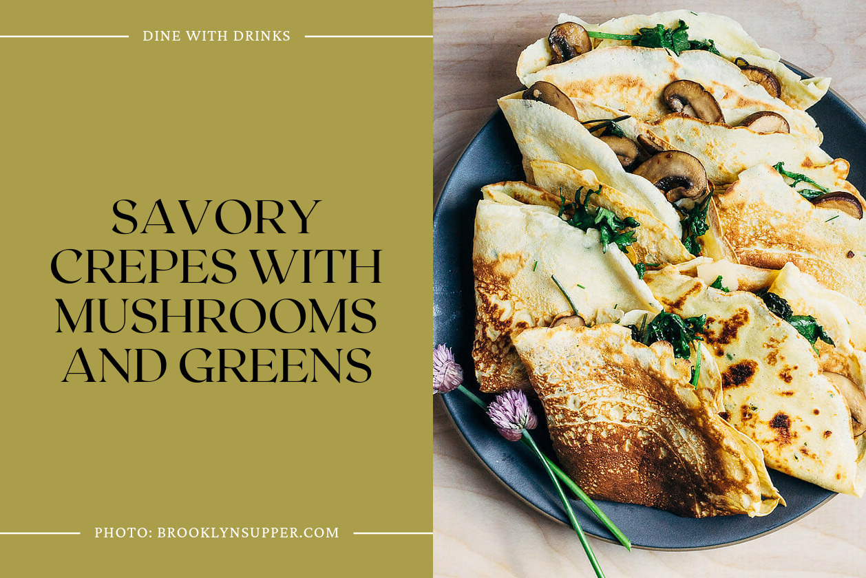 Savory Crepes With Mushrooms And Greens