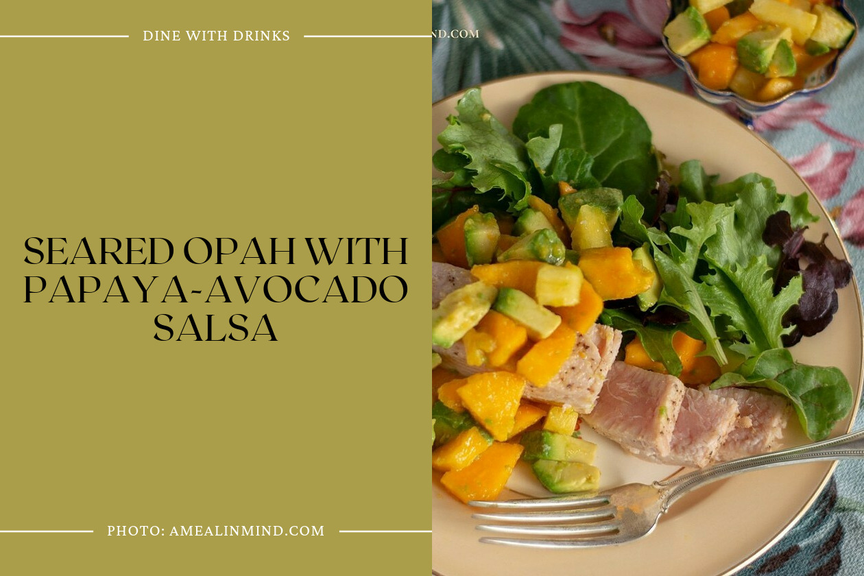 Seared Opah With Papaya-Avocado Salsa