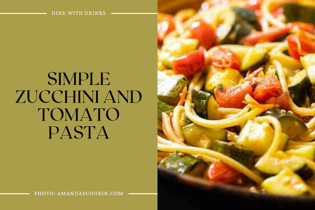 Simple Zucchini And Tomato Pasta