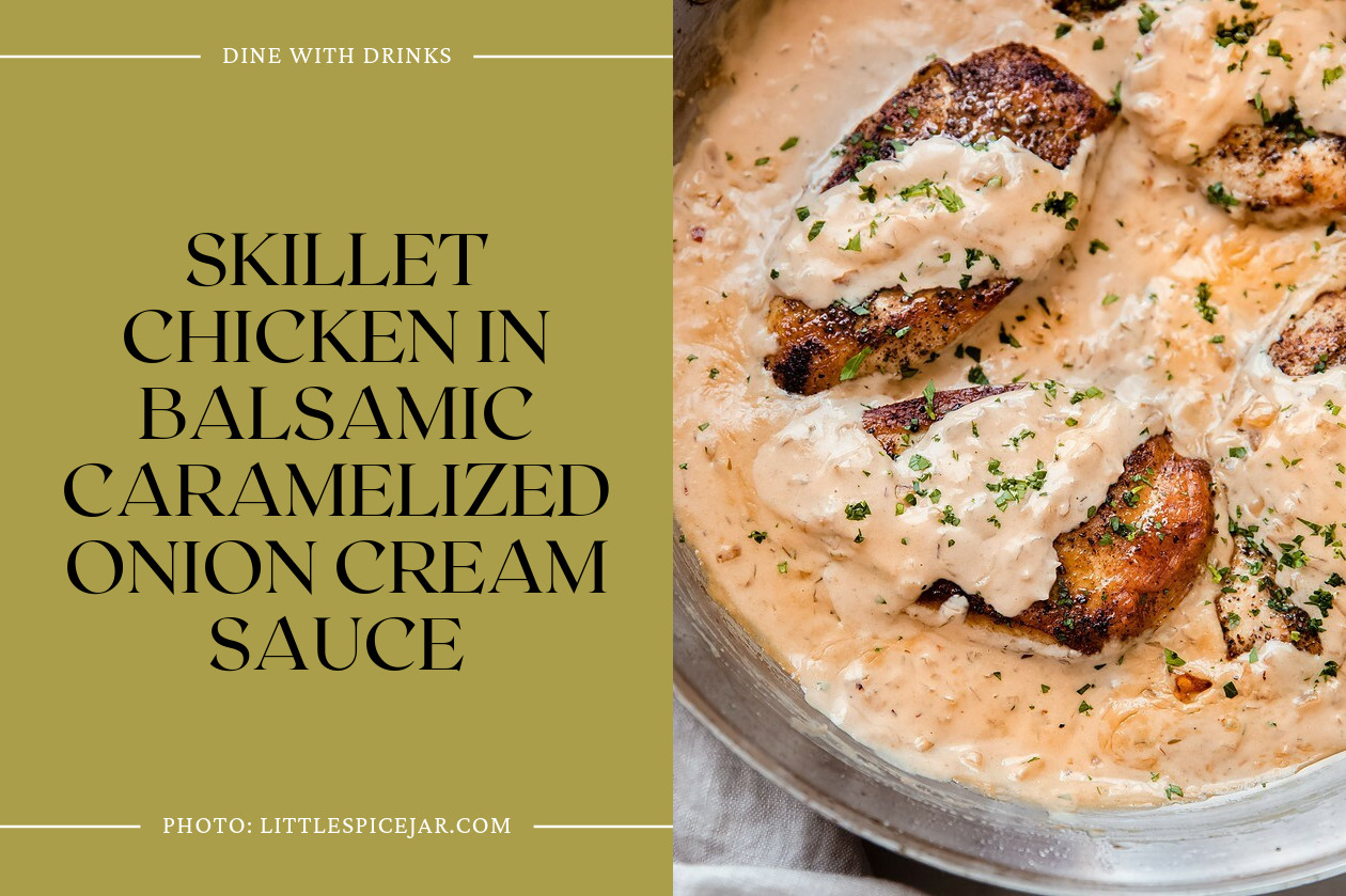 Skillet Chicken In Balsamic Caramelized Onion Cream Sauce