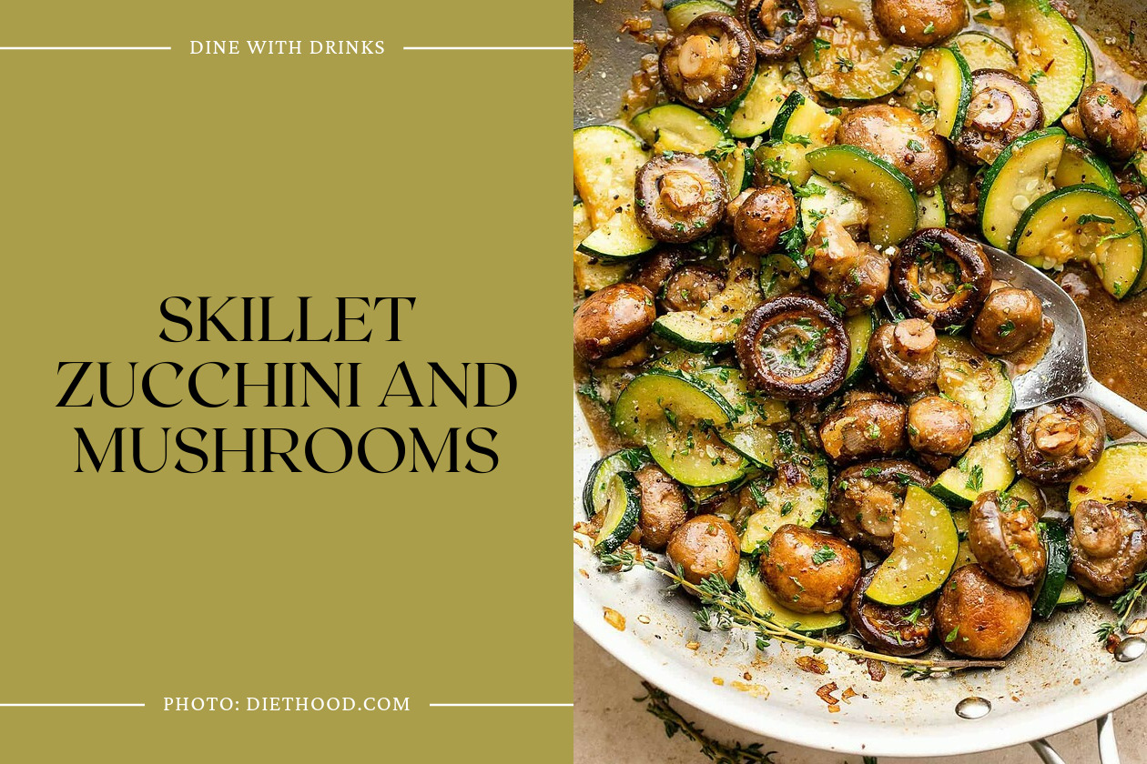 Skillet Zucchini And Mushrooms