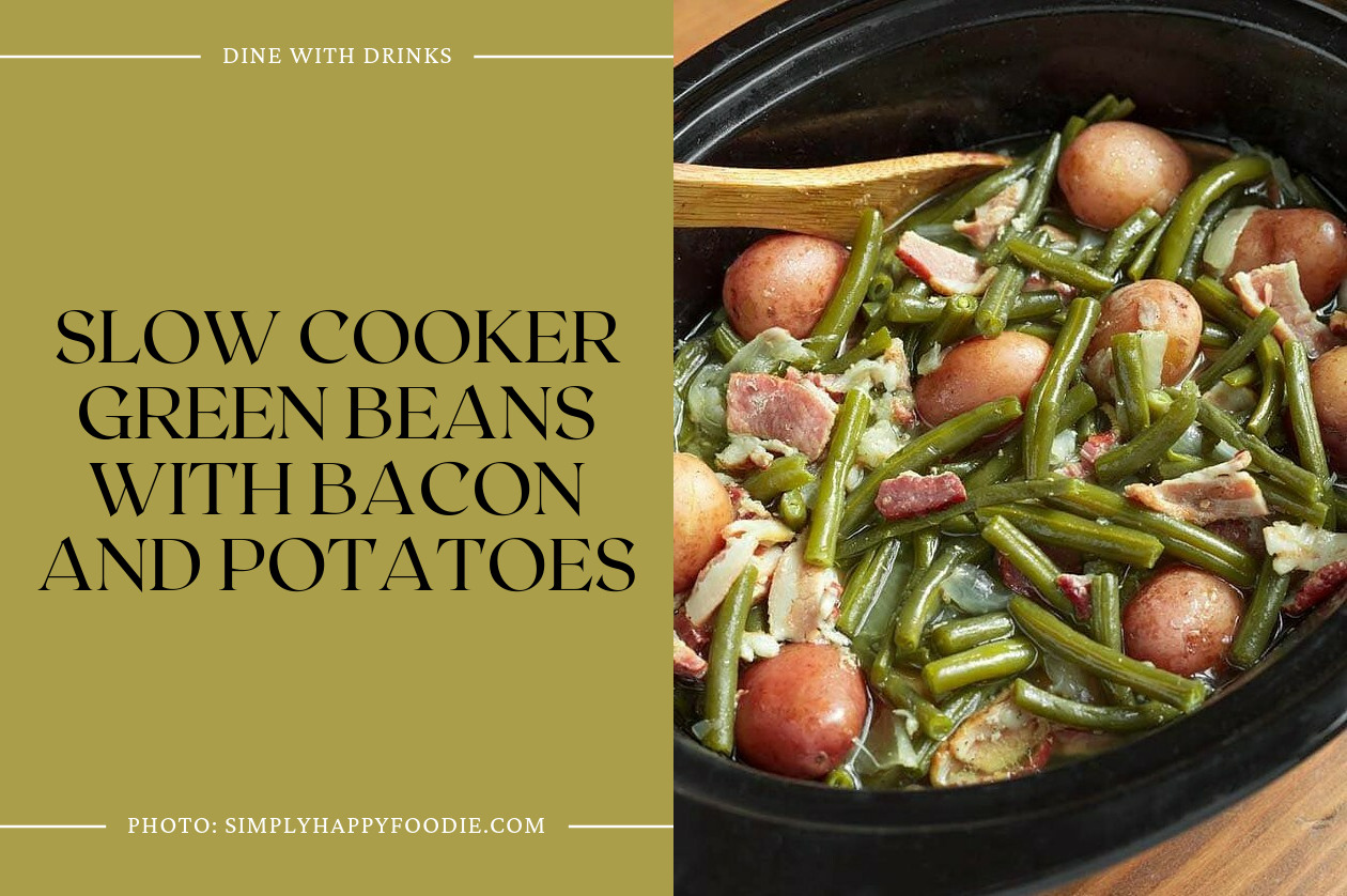 Slow Cooker Green Beans With Bacon And Potatoes