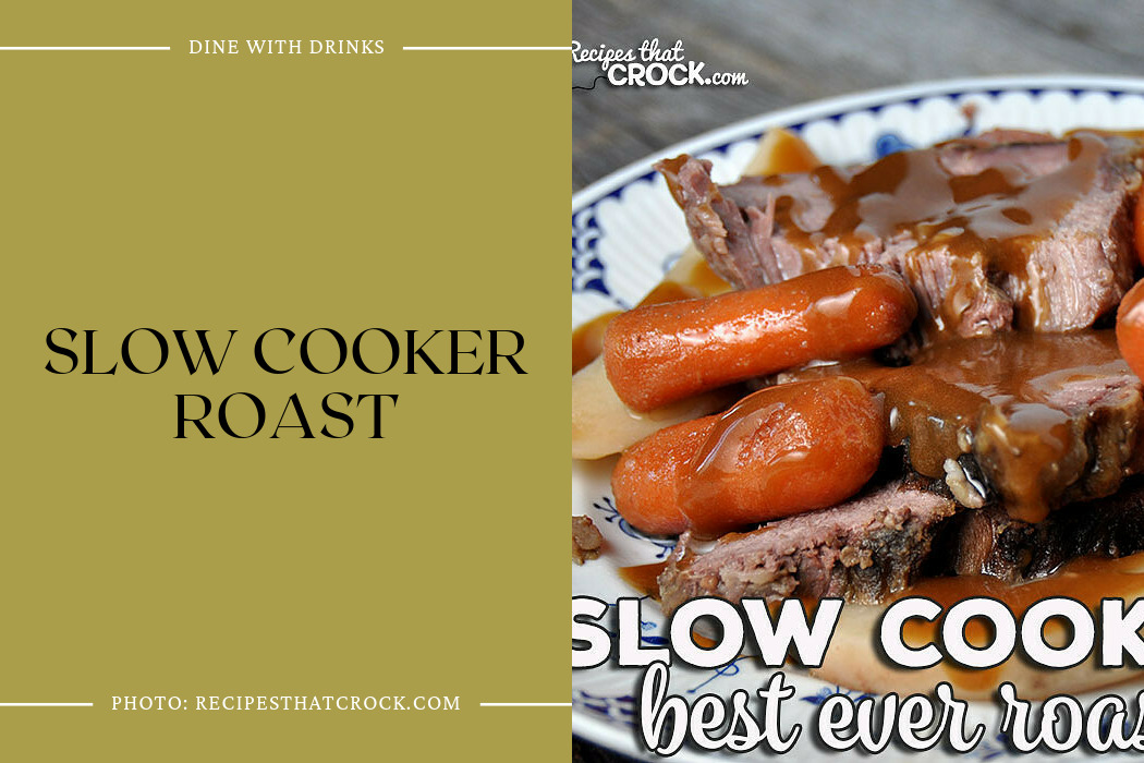 Slow Cooker Roast