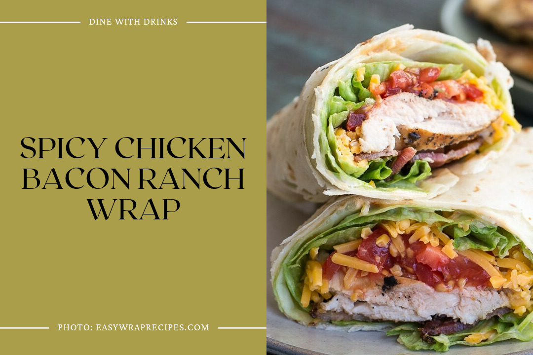 Spicy Chicken Bacon Ranch Wrap
