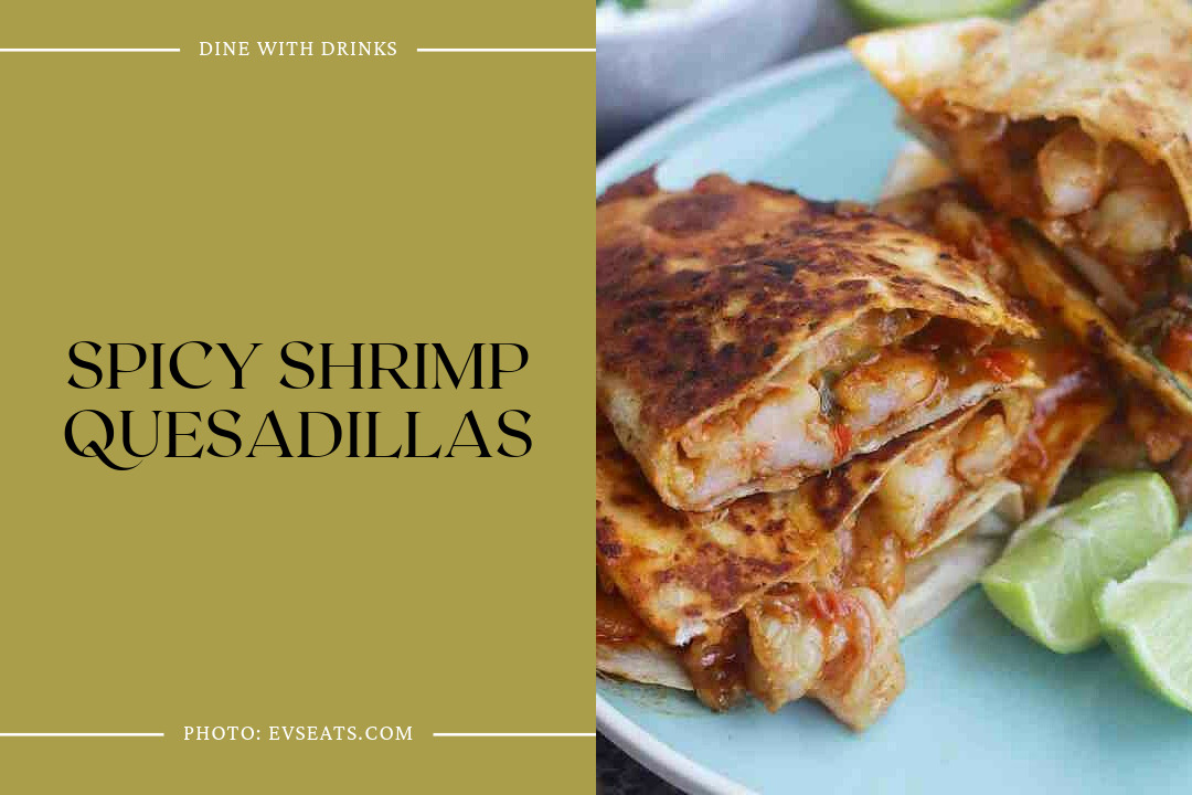 Spicy Shrimp Quesadillas