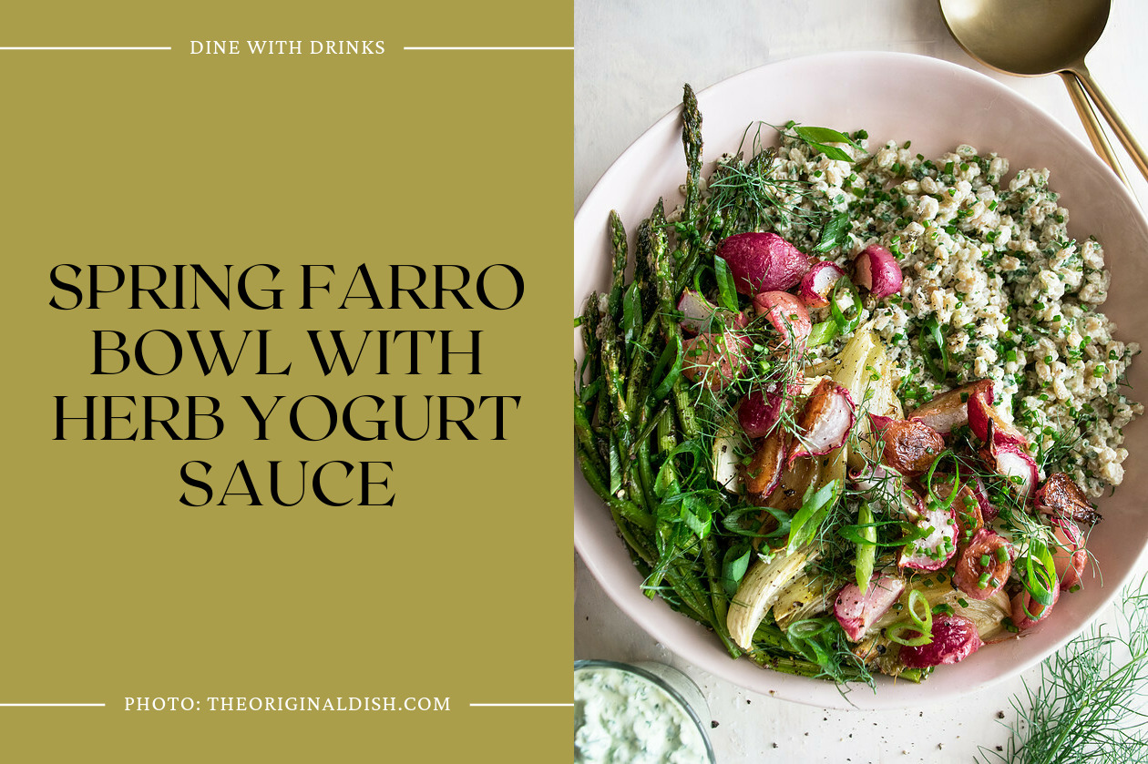Spring Farro Bowl With Herb Yogurt Sauce