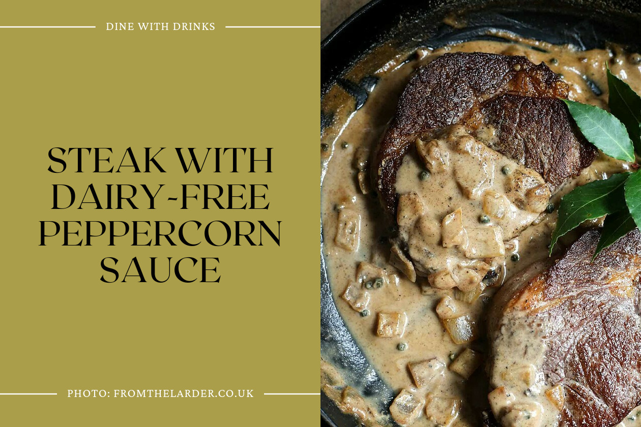 Steak With Dairy-Free Peppercorn Sauce