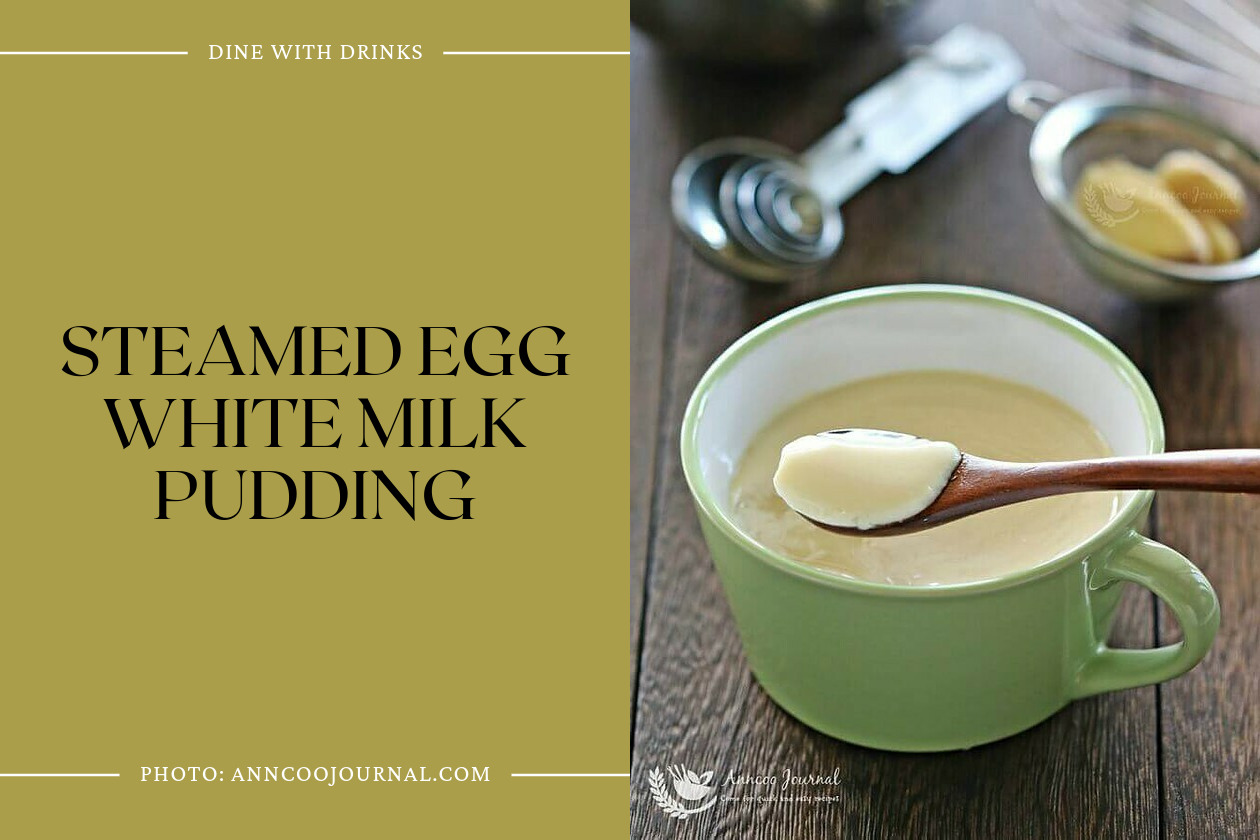 Steamed Egg White Milk Pudding