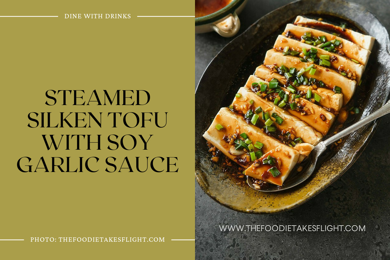 Steamed Silken Tofu With Soy Garlic Sauce