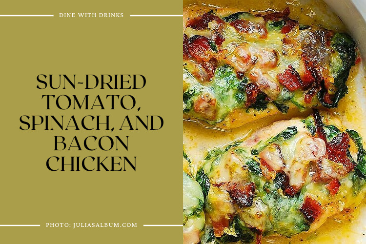 Sun-Dried Tomato, Spinach, And Bacon Chicken