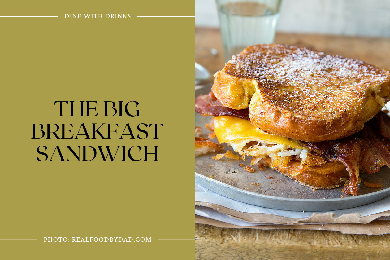 The Big Breakfast Sandwich