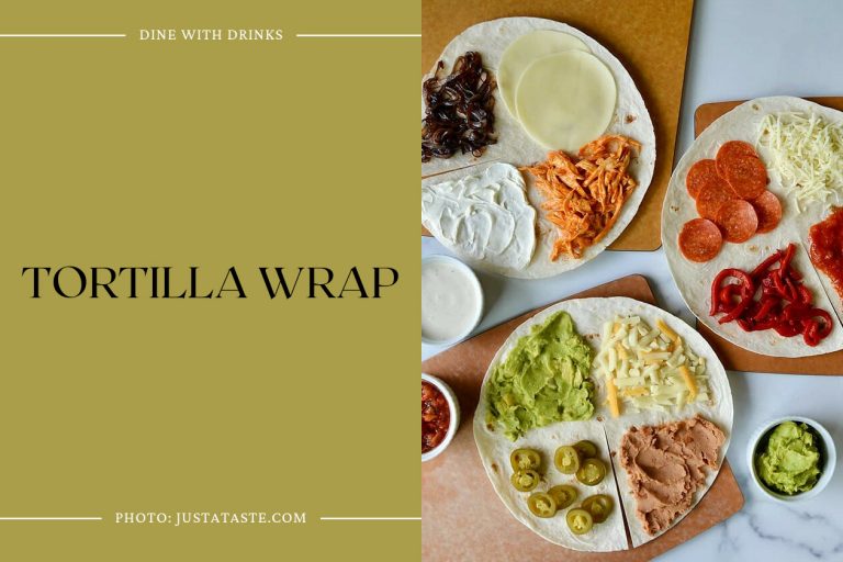 35 Tortilla Wrap Recipes: Wrap Up Your Mealtime Adventure! | DineWithDrinks