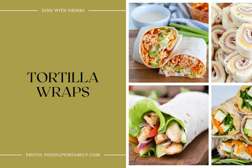 35 Tortilla Wrap Recipes: Wrap Up Your Mealtime Adventure! | DineWithDrinks