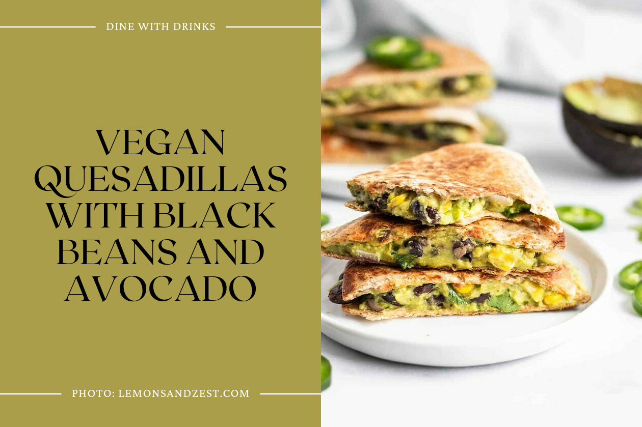 Vegan Quesadillas With Black Beans And Avocado