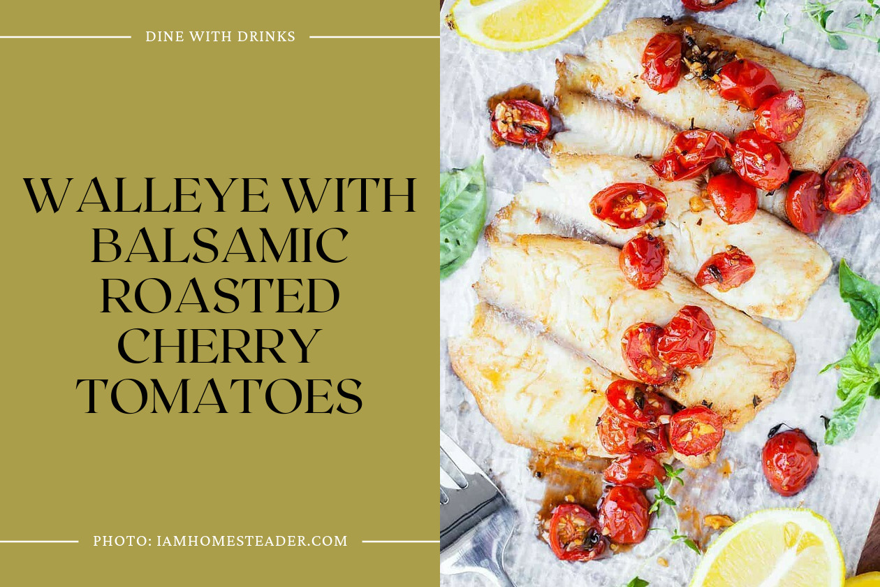 Walleye With Balsamic Roasted Cherry Tomatoes
