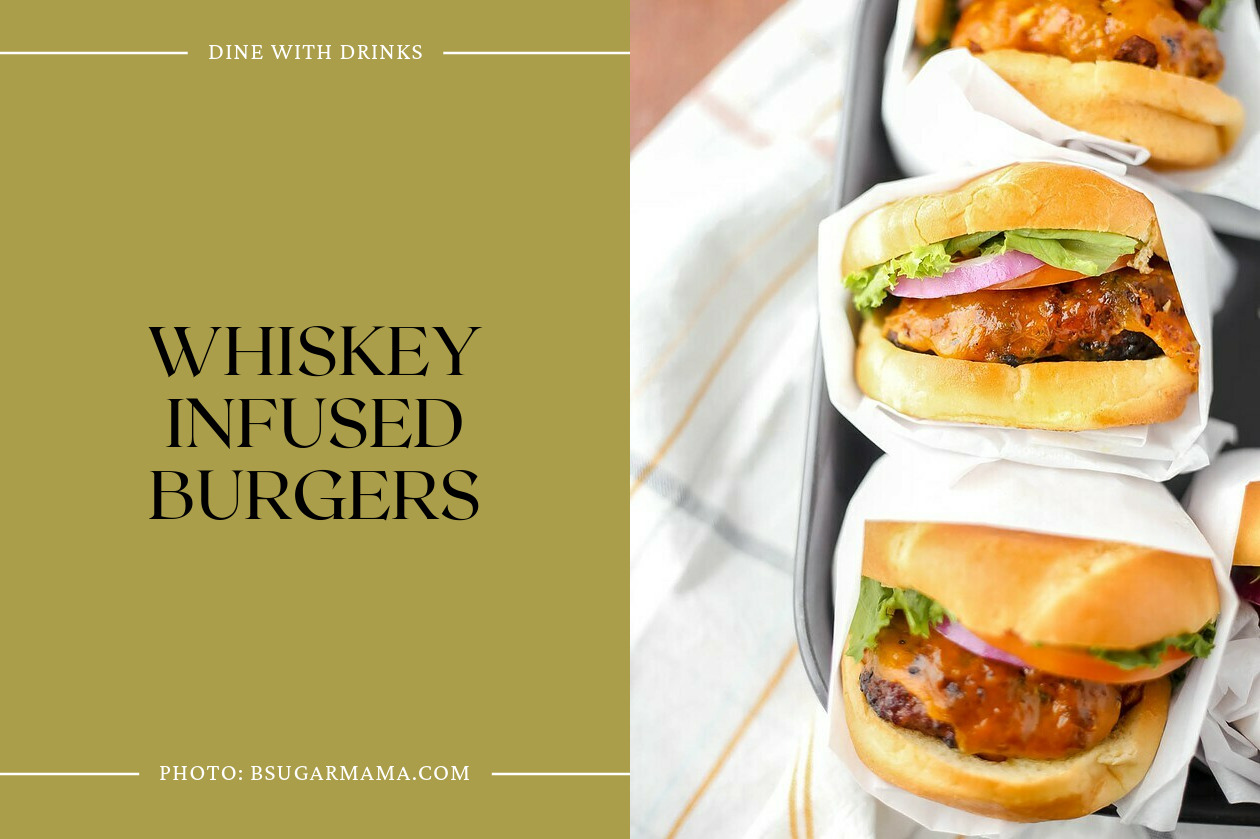 Whiskey Infused Burgers