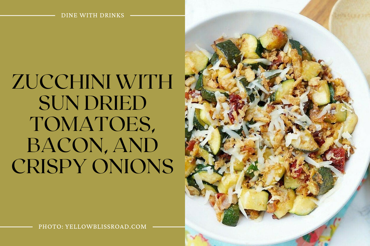 Zucchini With Sun Dried Tomatoes, Bacon, And Crispy Onions